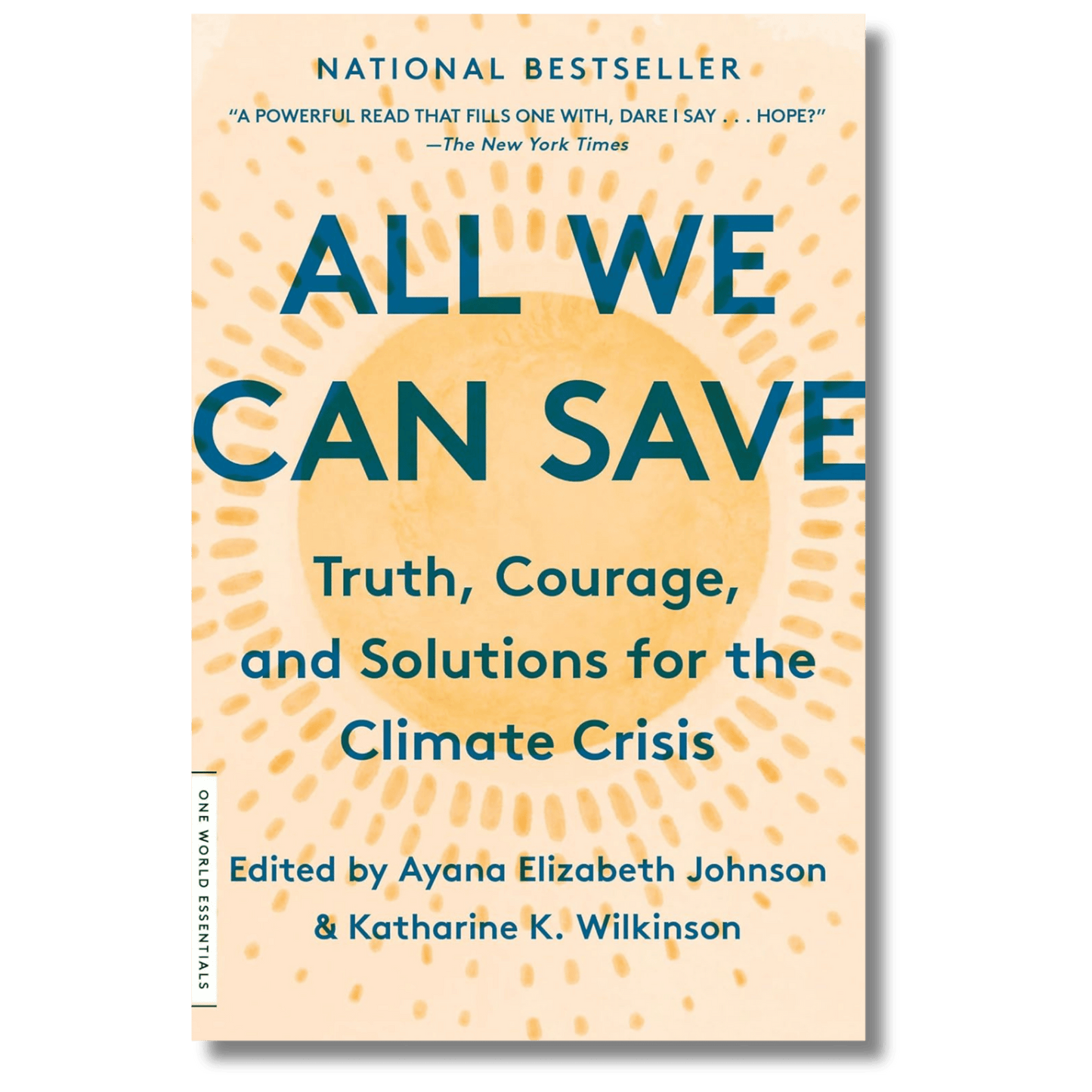 All We Can Save: Truth, Courage, and Solutions for the Climate Crisis