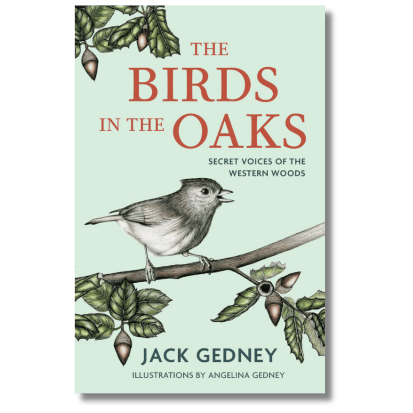 Birds in the Oaks: Secret Voices of the Western Woods