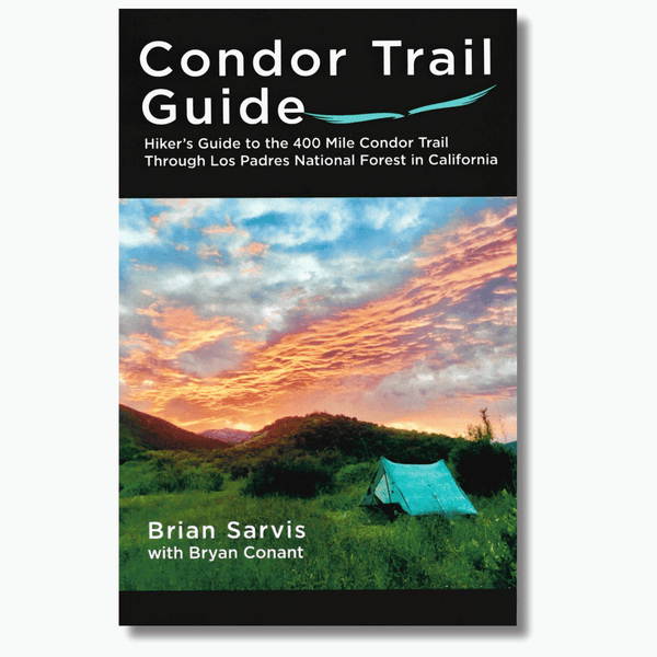 Condor Trail Guide: Hiker's Guide to the 400 Mile Condor Trail
