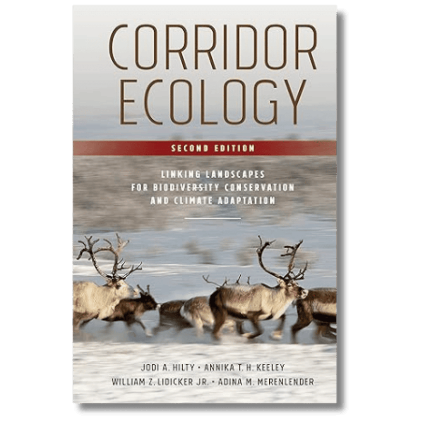 Corridor Ecology, Second Edition: Linking Landscapes for Biodiversity Conservation and Climate Adaptation