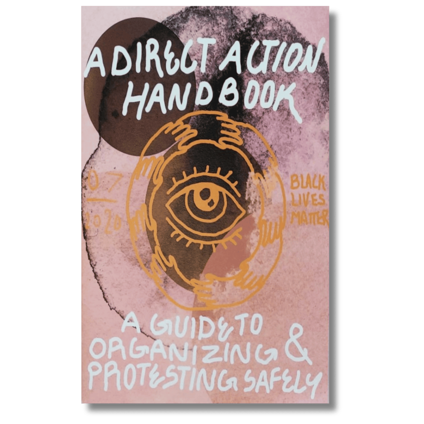 Direct Action Handbook: A Guide to Organizing & Protesting Safely