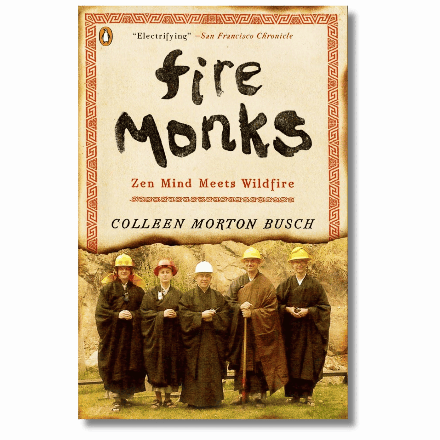 Fire Monks: Zen Mind Meets Wildfire