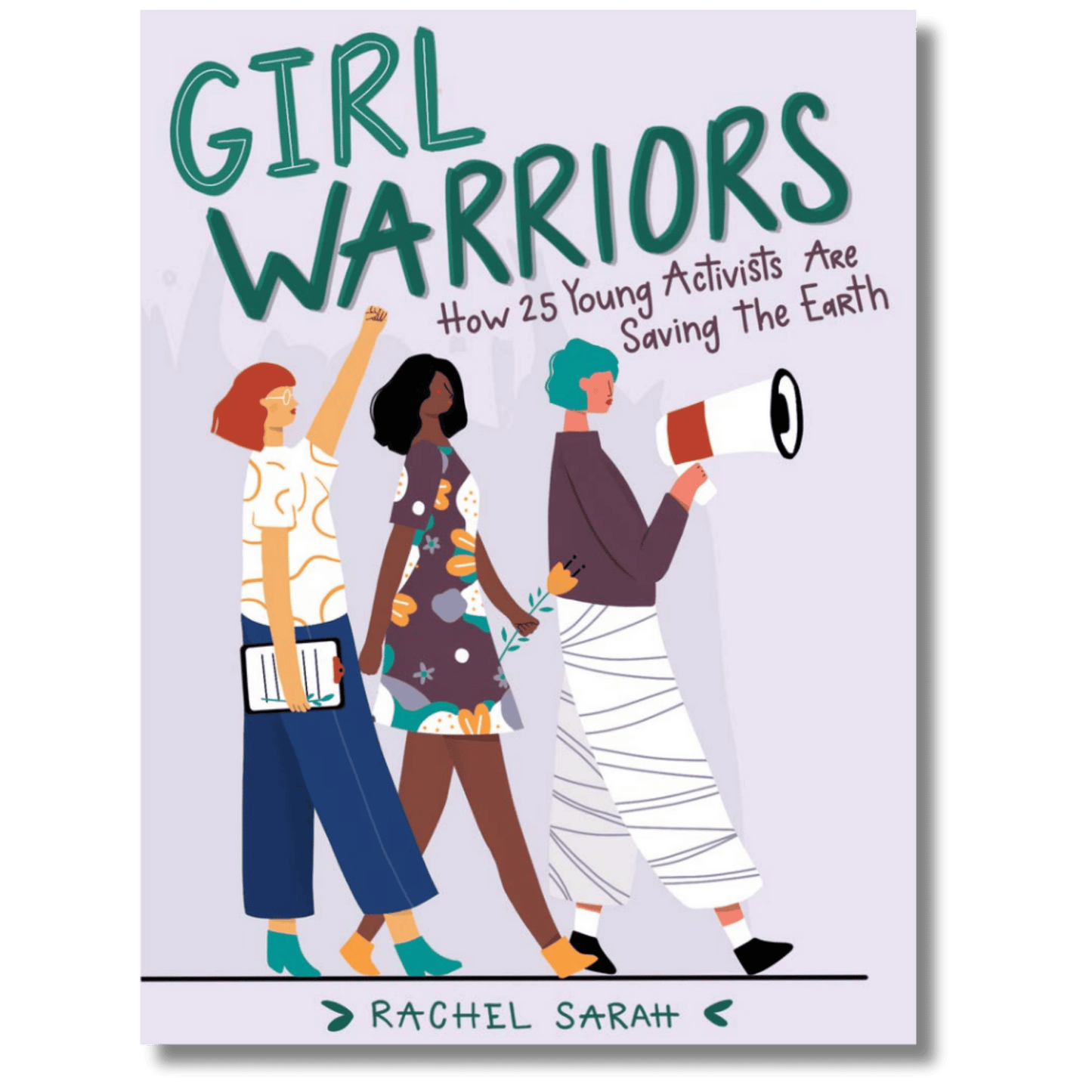 Girl Warriors: How 25 Young Activists Are Saving the Earth