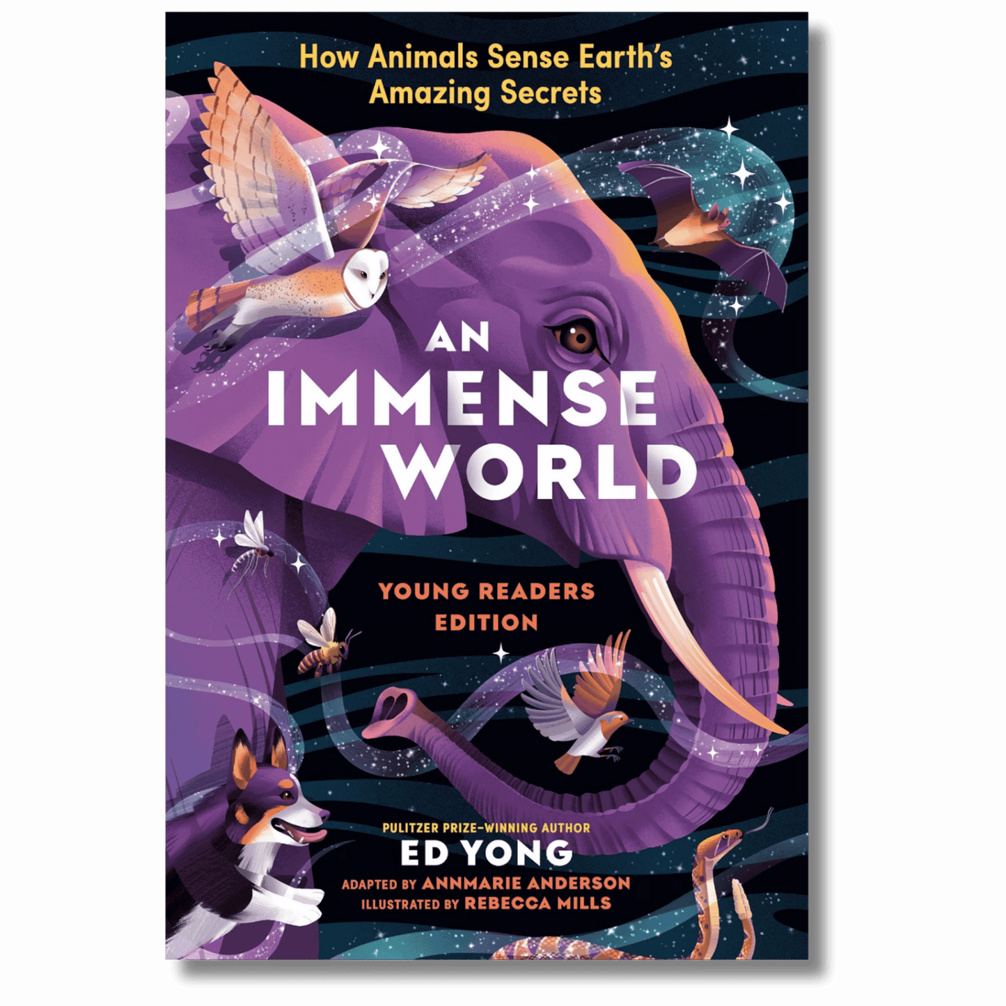 An Immense World (Young Readers Edition): How Animals Sense Earth's Amazing Secrets