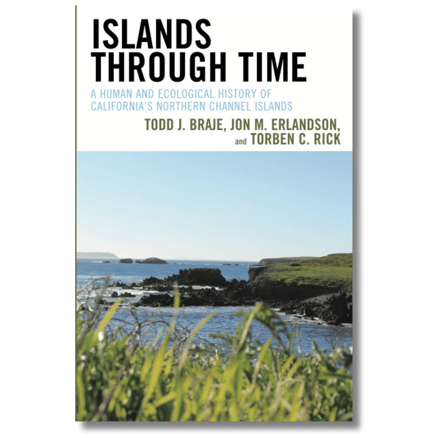 Islands Through Time: A Human and Ecological History of California's Northern Channel Islands