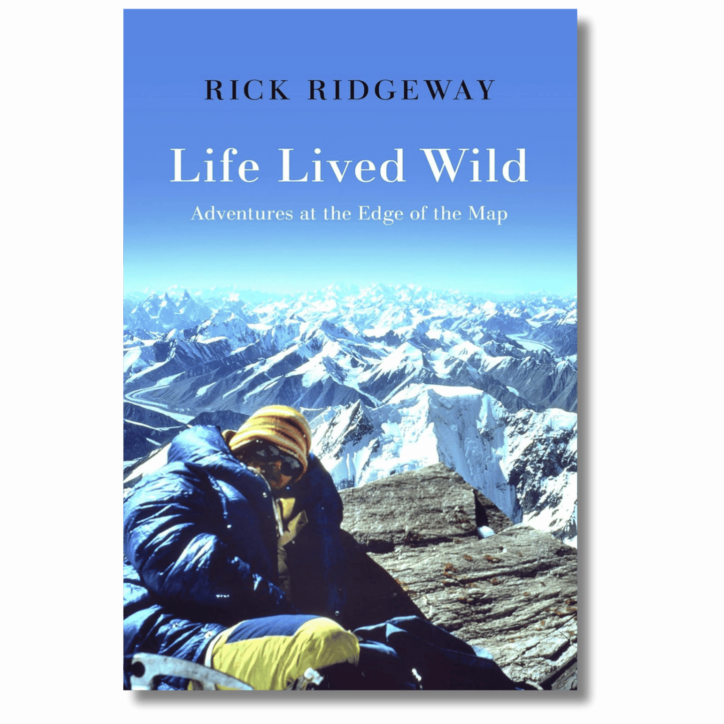 Life Lived Wild: Adventures at the Edge of the Map