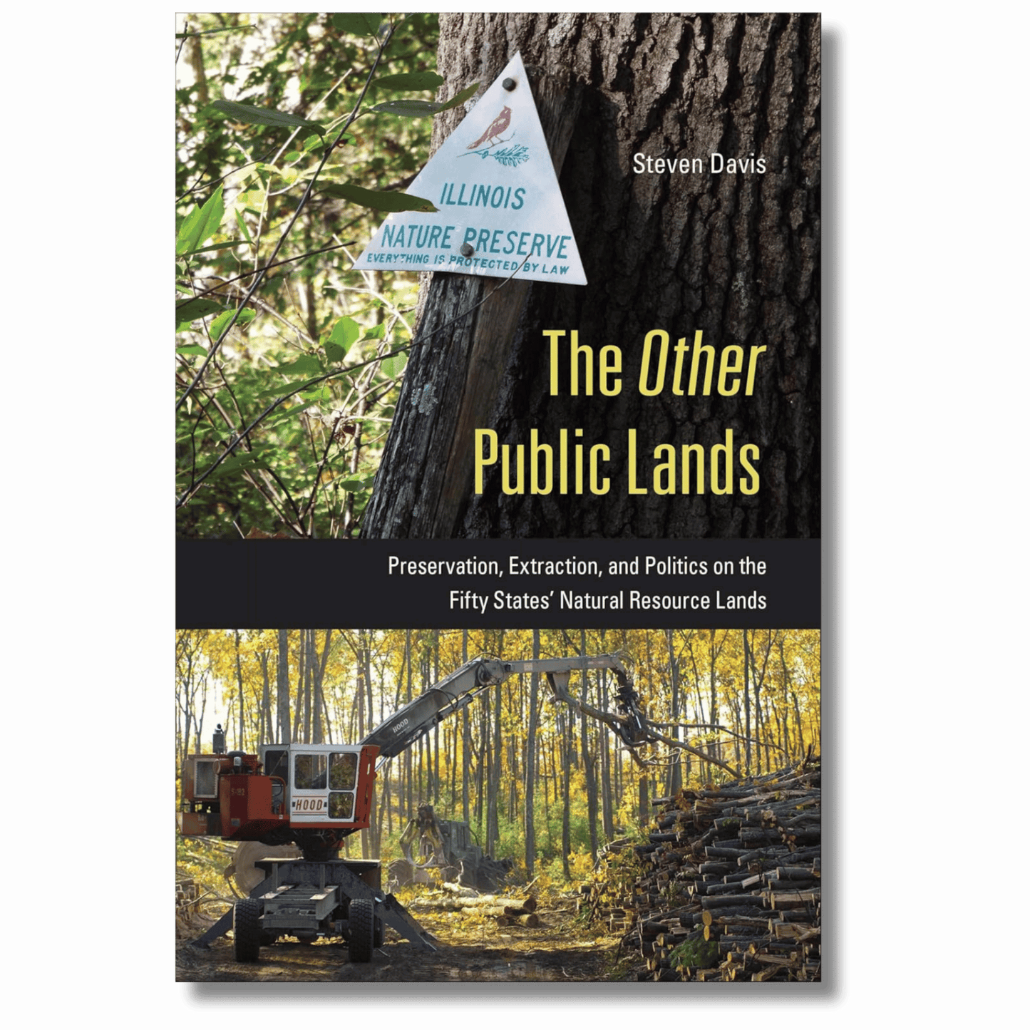 The Other Public Lands: Preservation, Extraction, and Politics on the Fifty States' Natural Resource Lands
