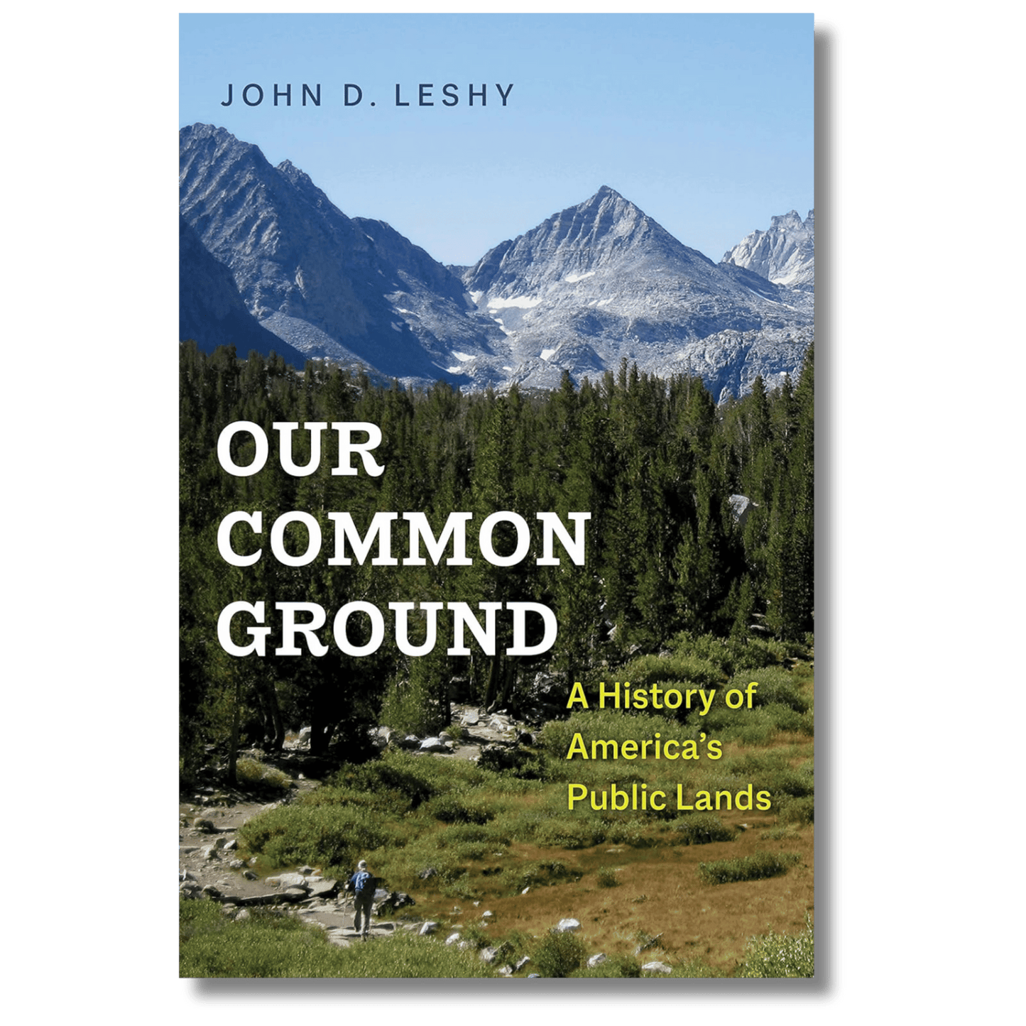 Our Common Ground: A History of America's Public Lands