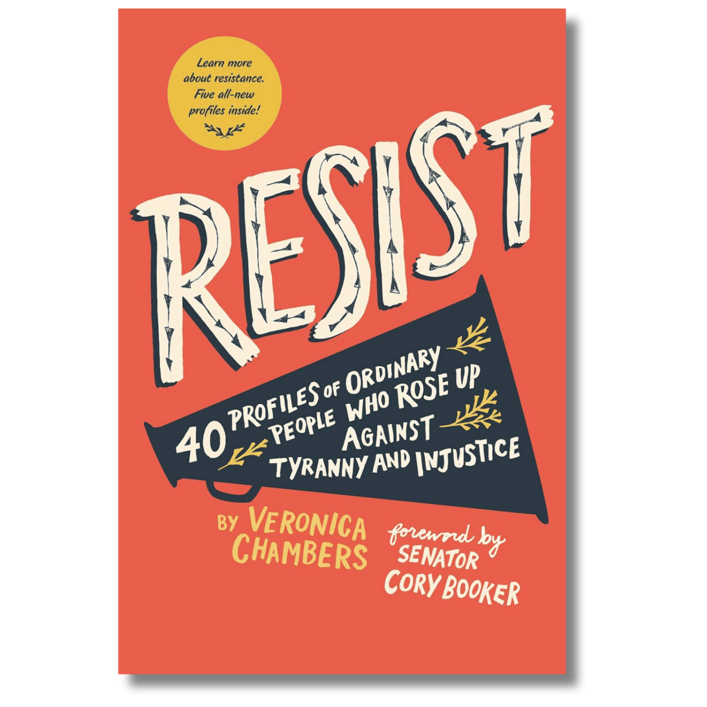 Resist: 40 Profiles of Ordinary People Who Rose Up Against Tyranny and Injustice