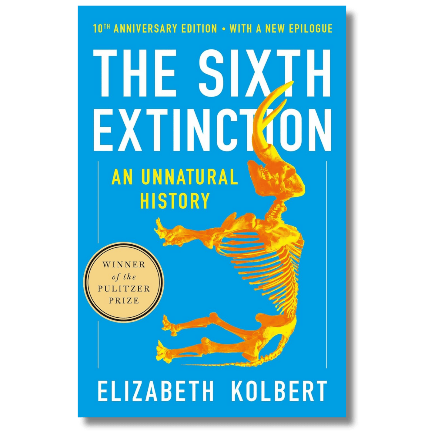 The Sixth Extinction: An Unnatural History (10th Anniversary Edition)