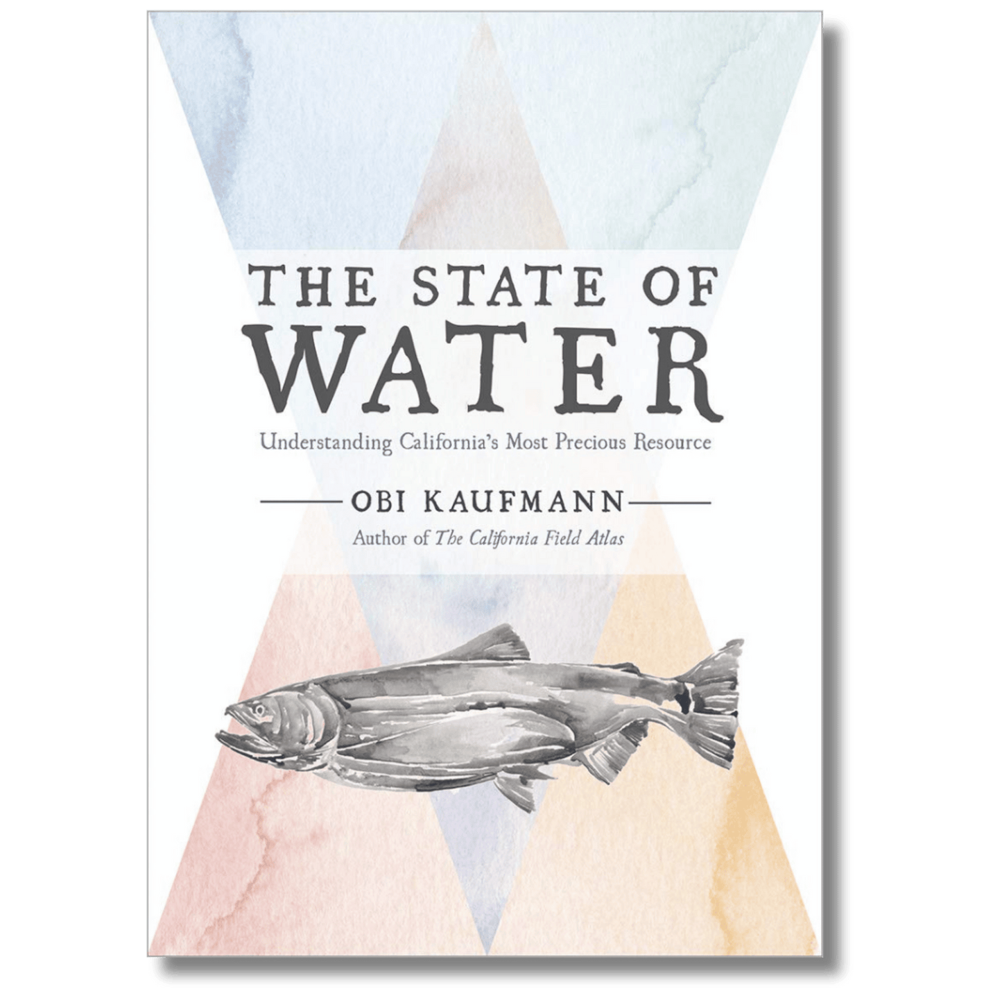 The State of Water: Understanding California's Most Precious Resource