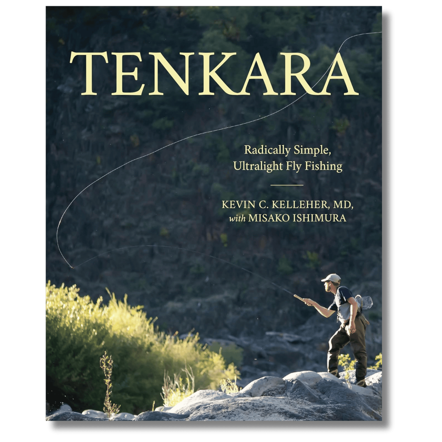 Tenkara: Radically Simple, Ultralight Fly Fishing