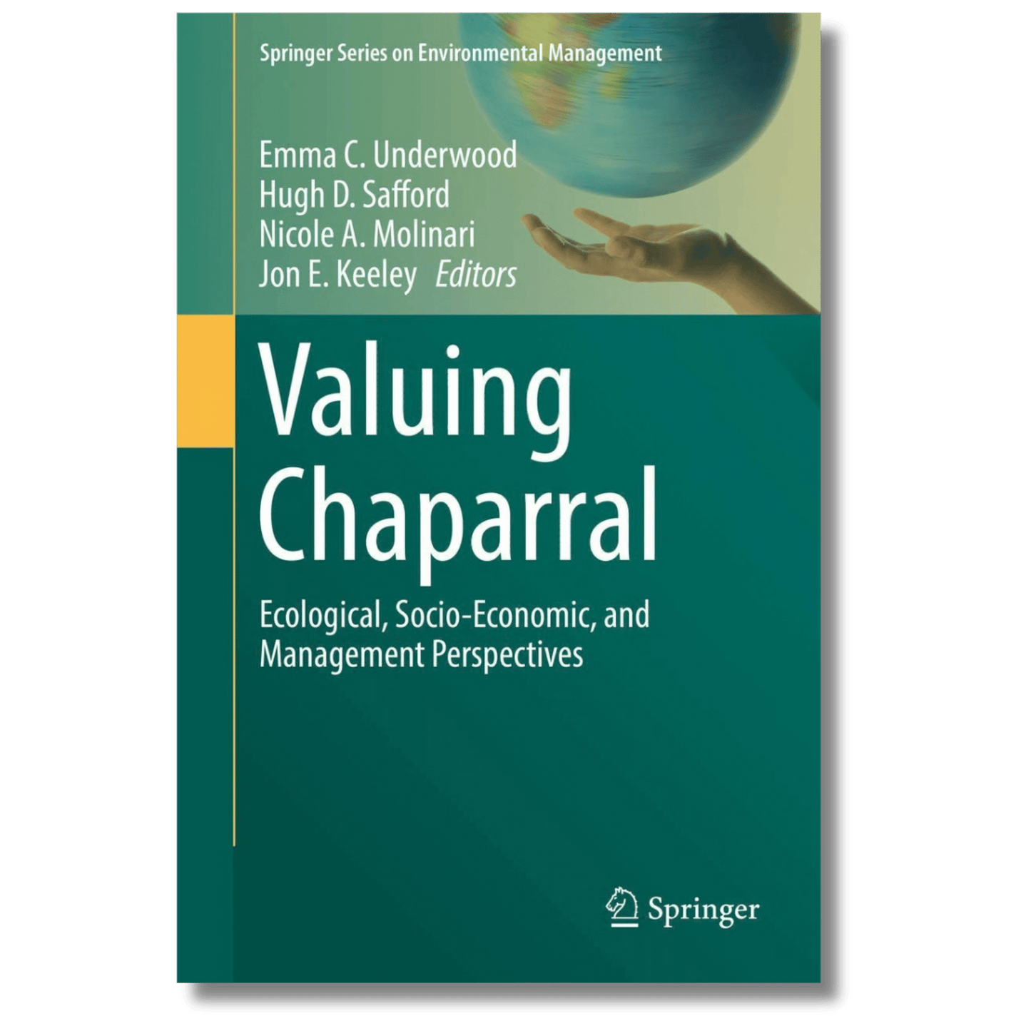 Valuing Chaparral: Ecological, Socio-Economic, and Management Perspectives