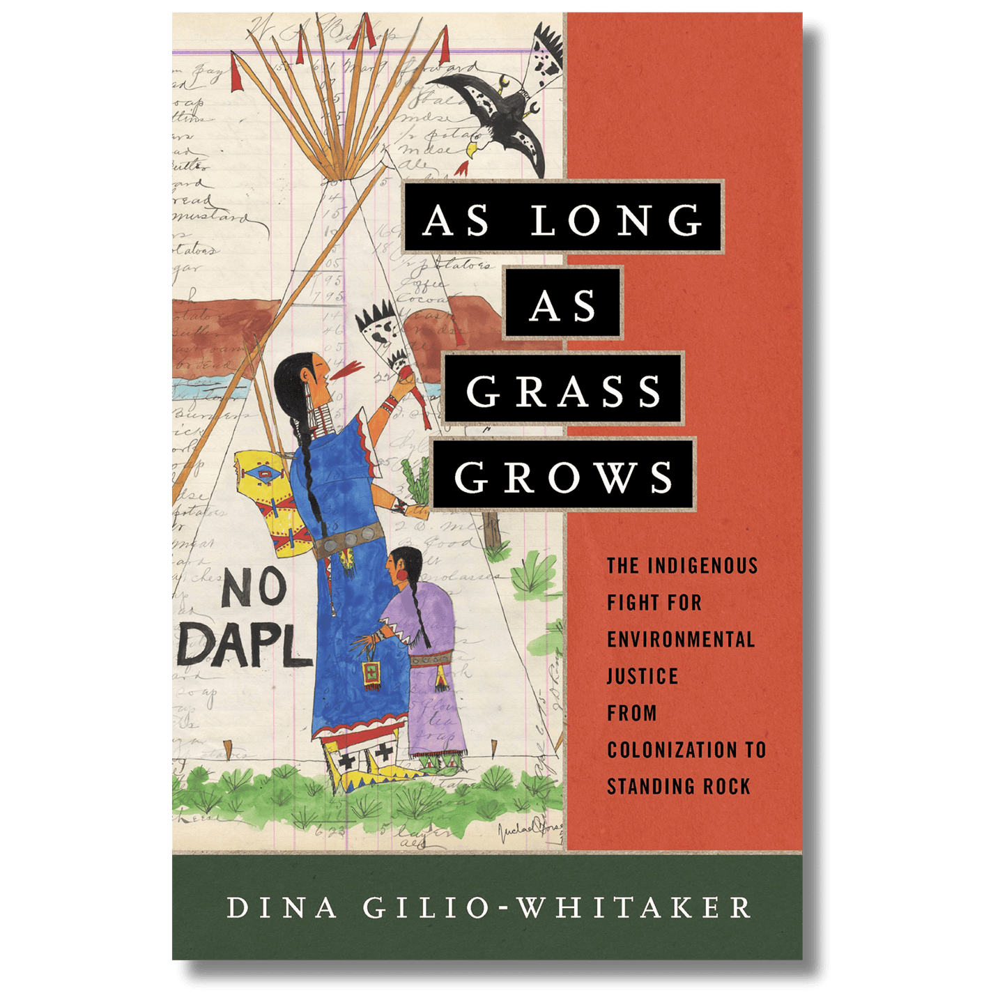 As Long as Grass Grows: The Indigenous Fight for Environmental Justice