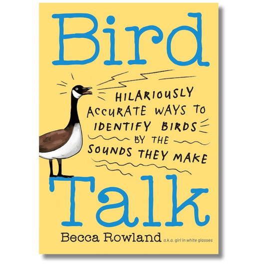 Bird Talk: Hilariously Accurate Ways to Identify Birds by the Sounds They Make