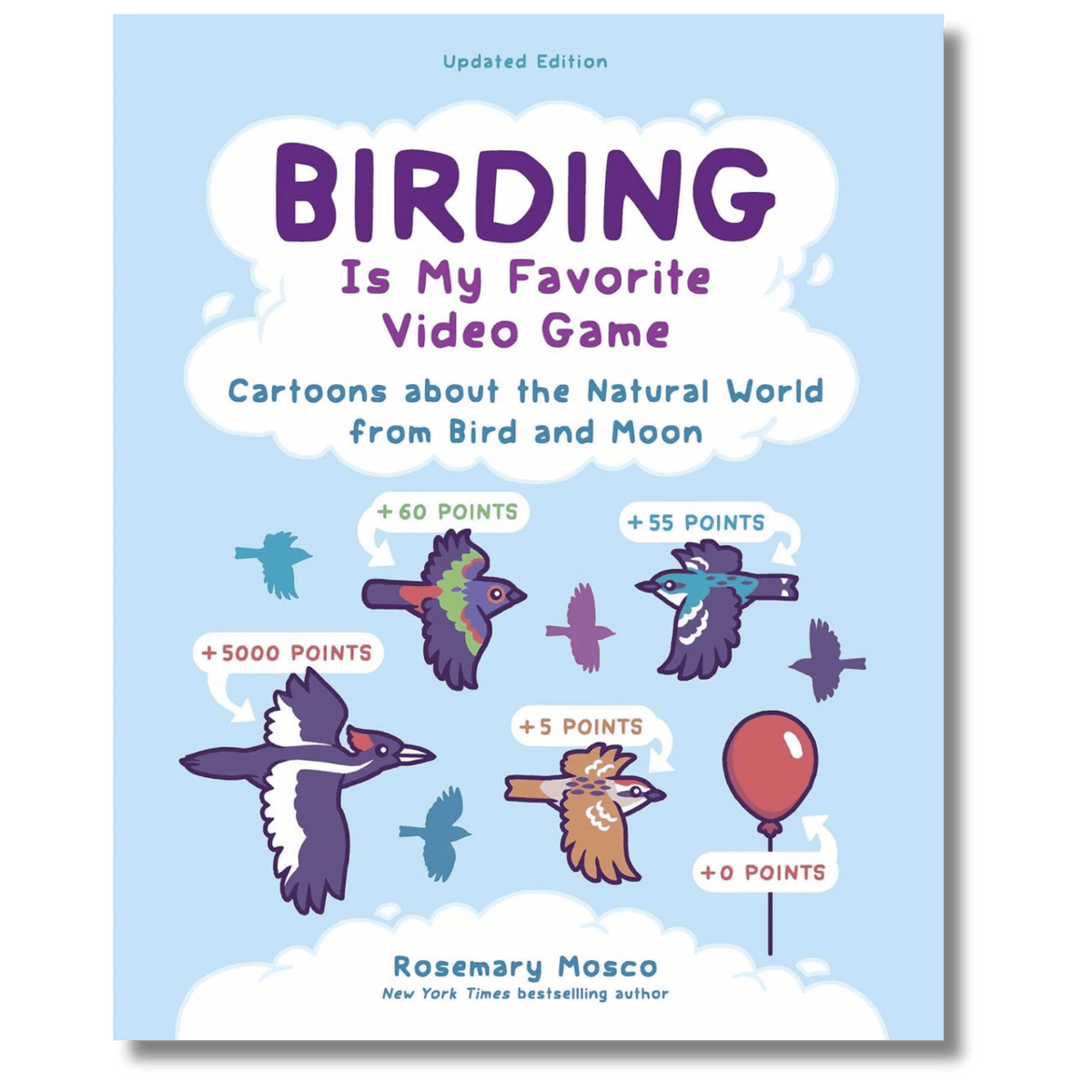 Birding Is My Favorite Video Game: Cartoons about the Natural World