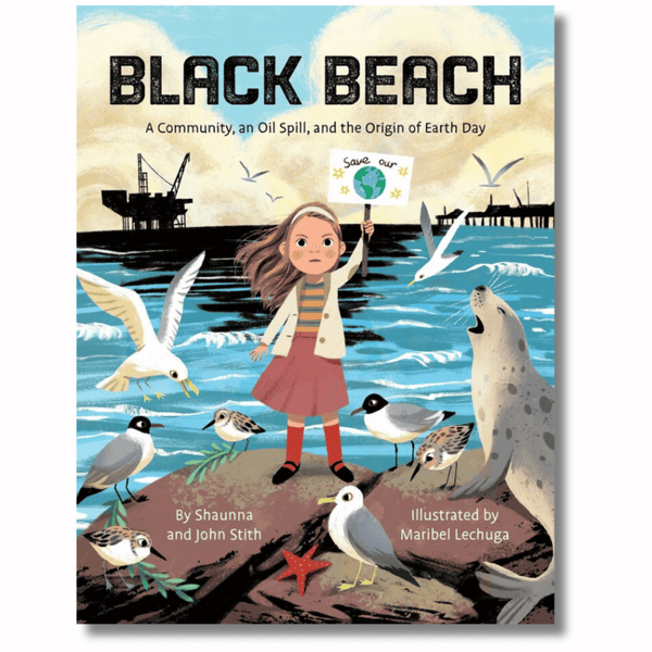 Black Beach: A Community, an Oil Spill, and the Origin of Earth Day