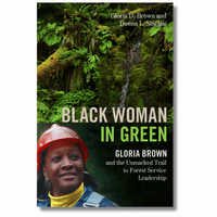 Black Woman in Green: Gloria Brown and the Unmarked Trail to Forest Service Leadership