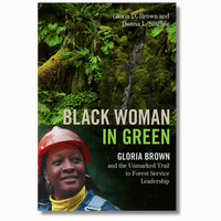 Black Woman in Green: Gloria Brown and the Unmarked Trail to Forest Service Leadership