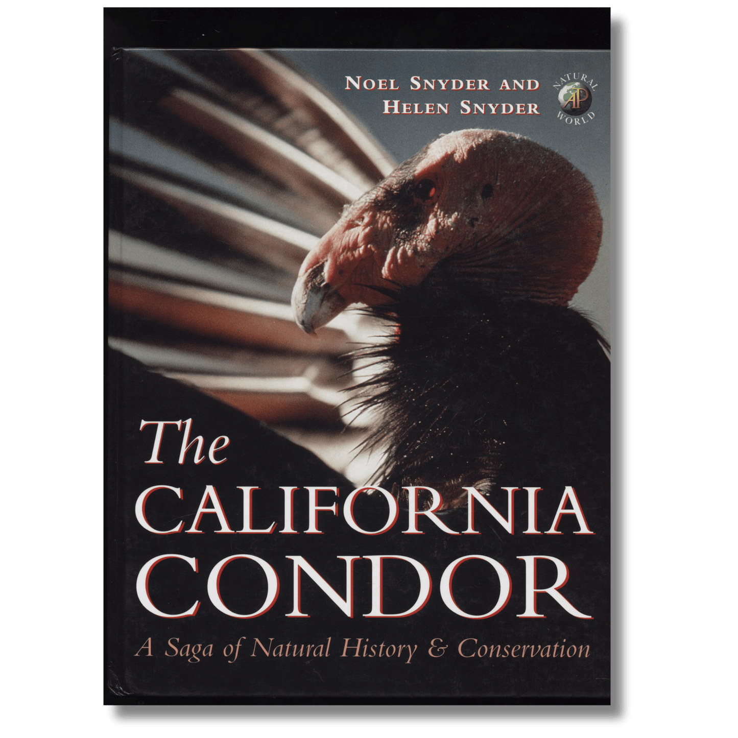 California Condor: A Saga of Natural History & Conservation