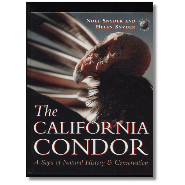 California Condor: A Saga of Natural History & Conservation
