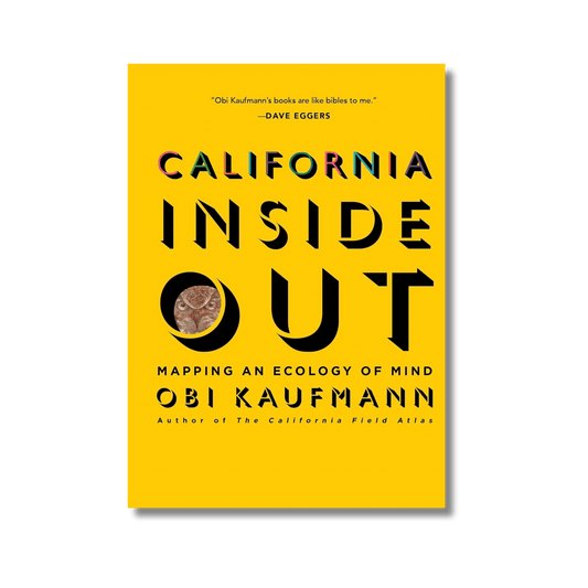 California Inside Out: Mapping an Ecology of Mind