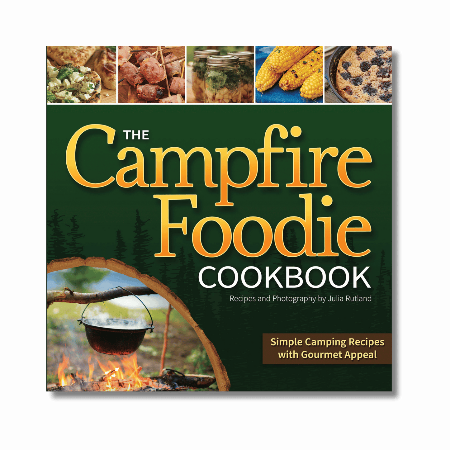 The Campfire Foodie Cookbook