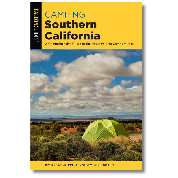 Camping Southern California: A Comprehensive Guide to the Region's Best Campgrounds