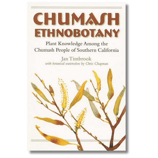 Chumash Ethnobotany: Plant Knowledge Among the Chumash People of Southern California (Local Author)