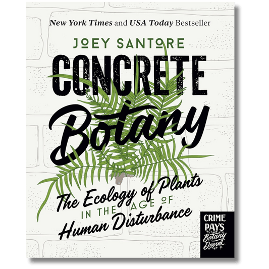 Concrete Botany: The Ecology of Plants in the Age of Human Disturbance