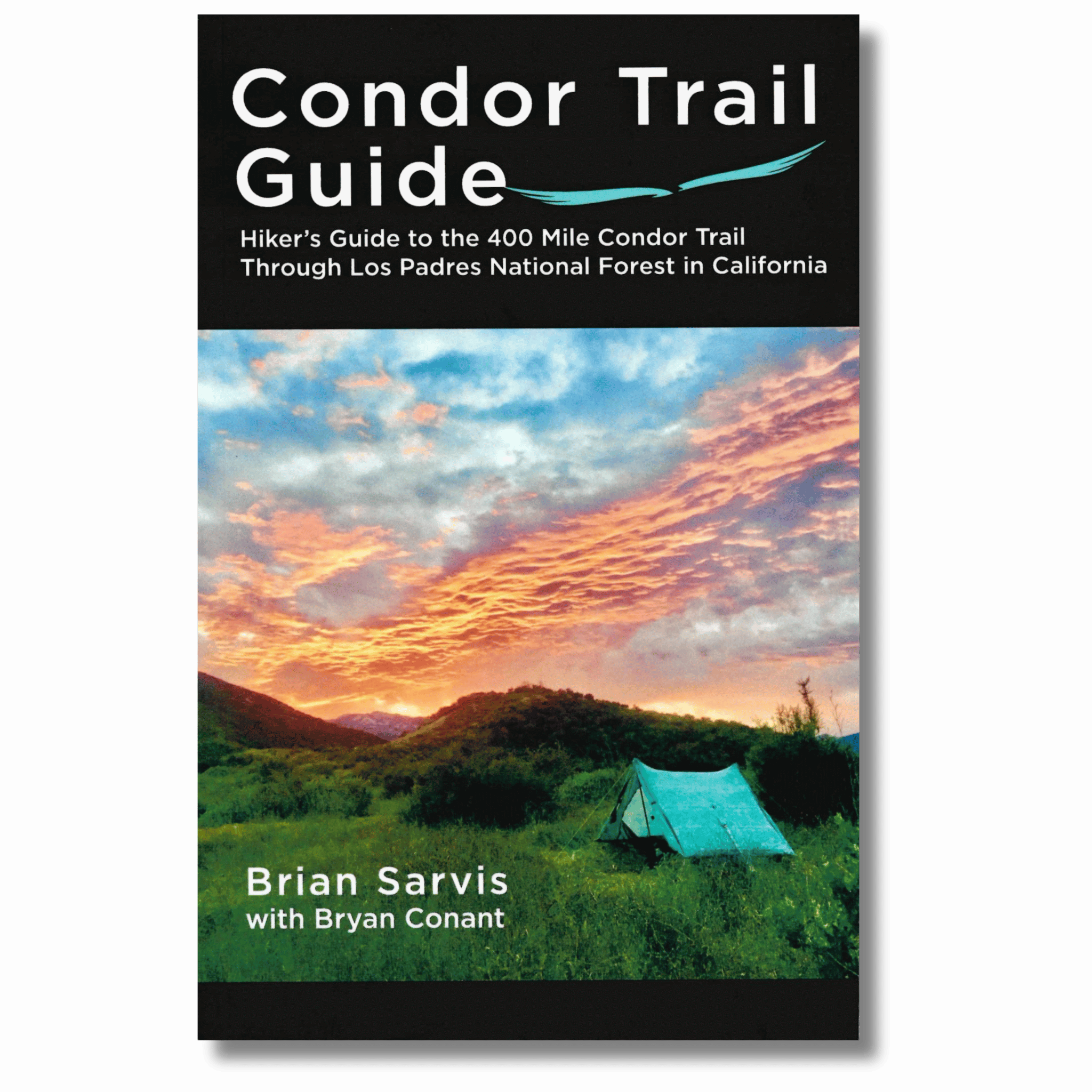 Condor Trail Guide: Hiker's Guide to the 400 Mile Condor Trail – The ...