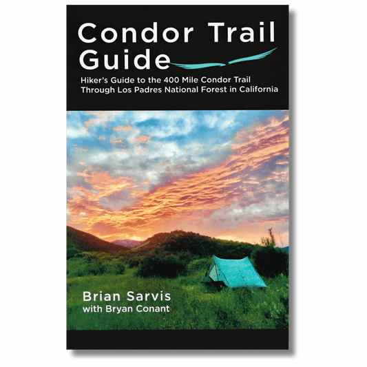 Condor Trail Guide: Hiker's Guide to the 400 Mile Condor Trail
