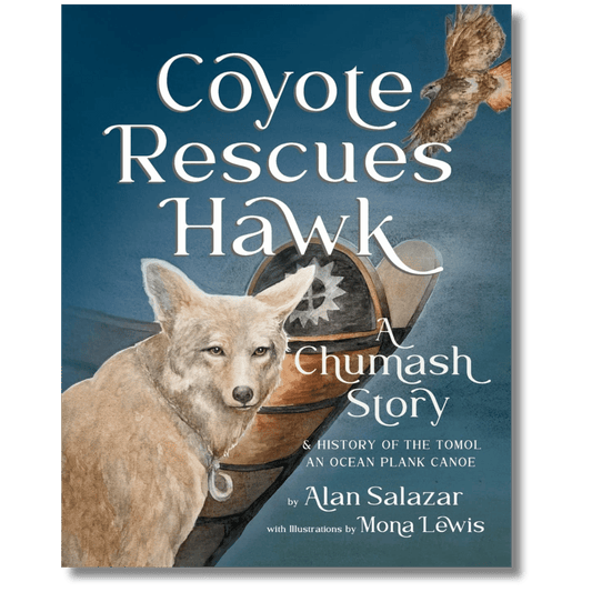 Coyote Rescues Hawk: A Chumash Story