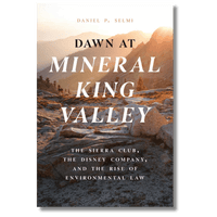 Dawn at Mineral King Valley: The Sierra Club, the Disney Company, and the Rise of Environmental Law