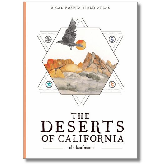 The Deserts of California: A California Field Atlas