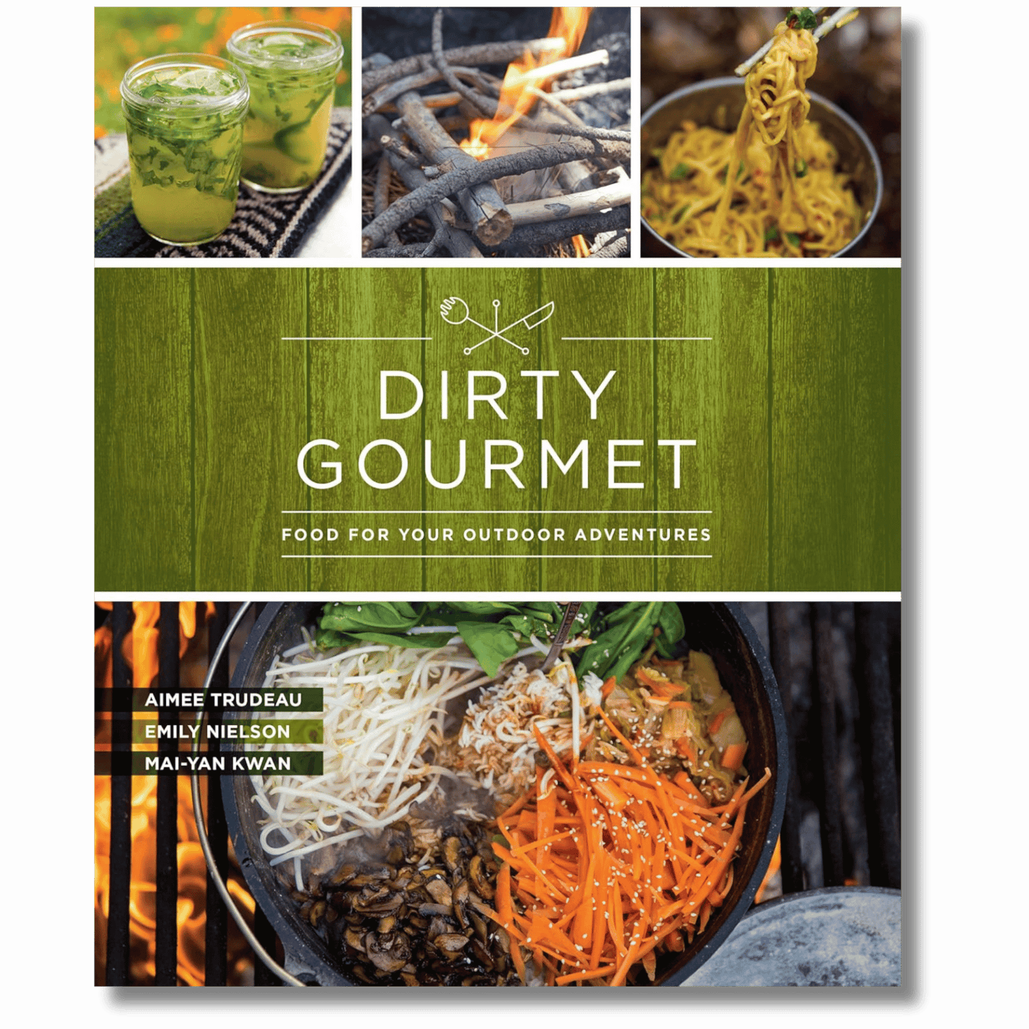 Dirty Gourmet: Food for Your Outdoor Adventures