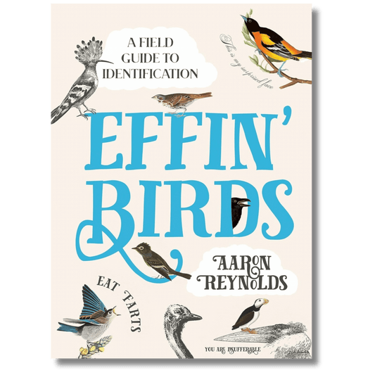 Effin' Birds: A Field Guide to Identification