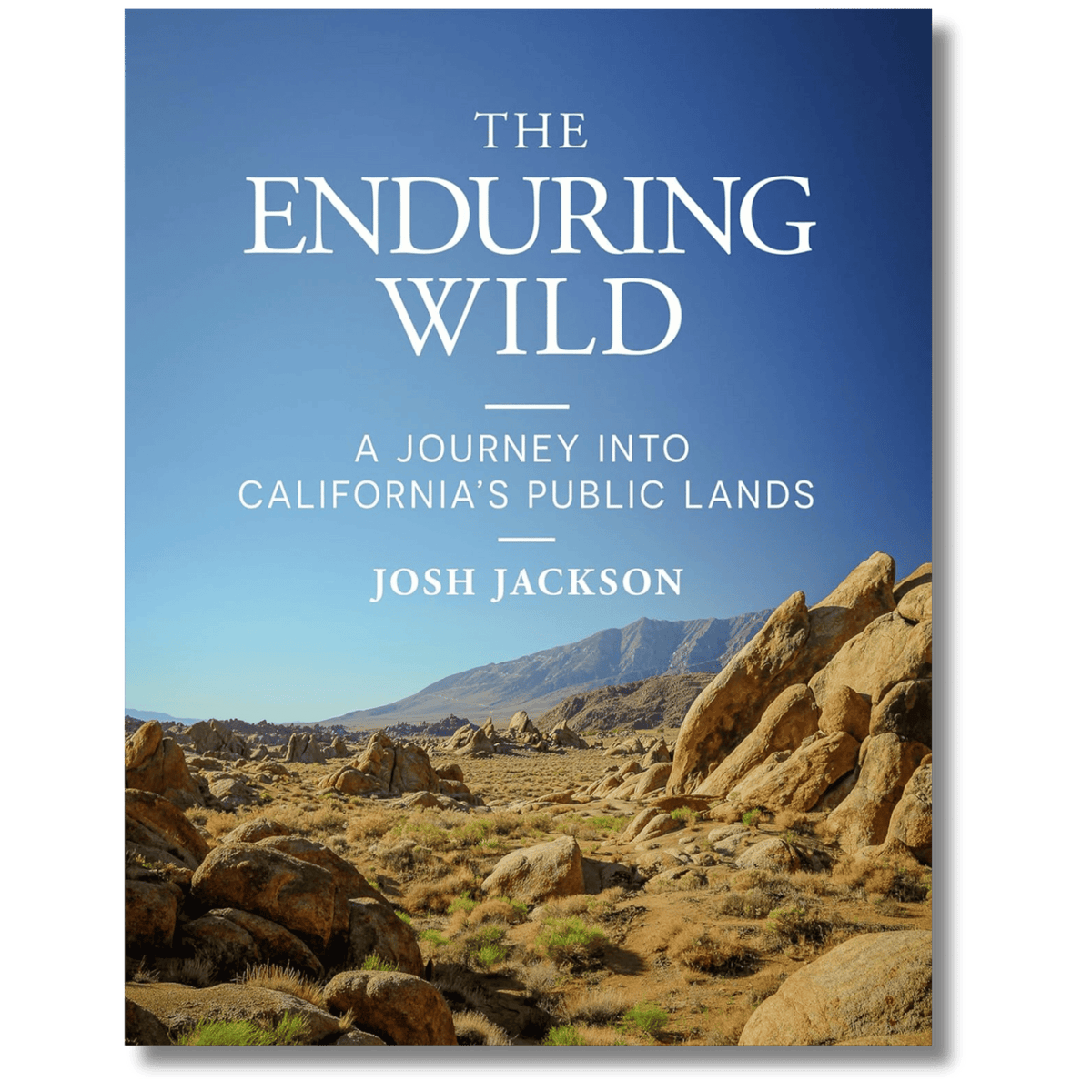 Enduring Store The Enduring Wild: A Journey into California's Public Lands – The ...