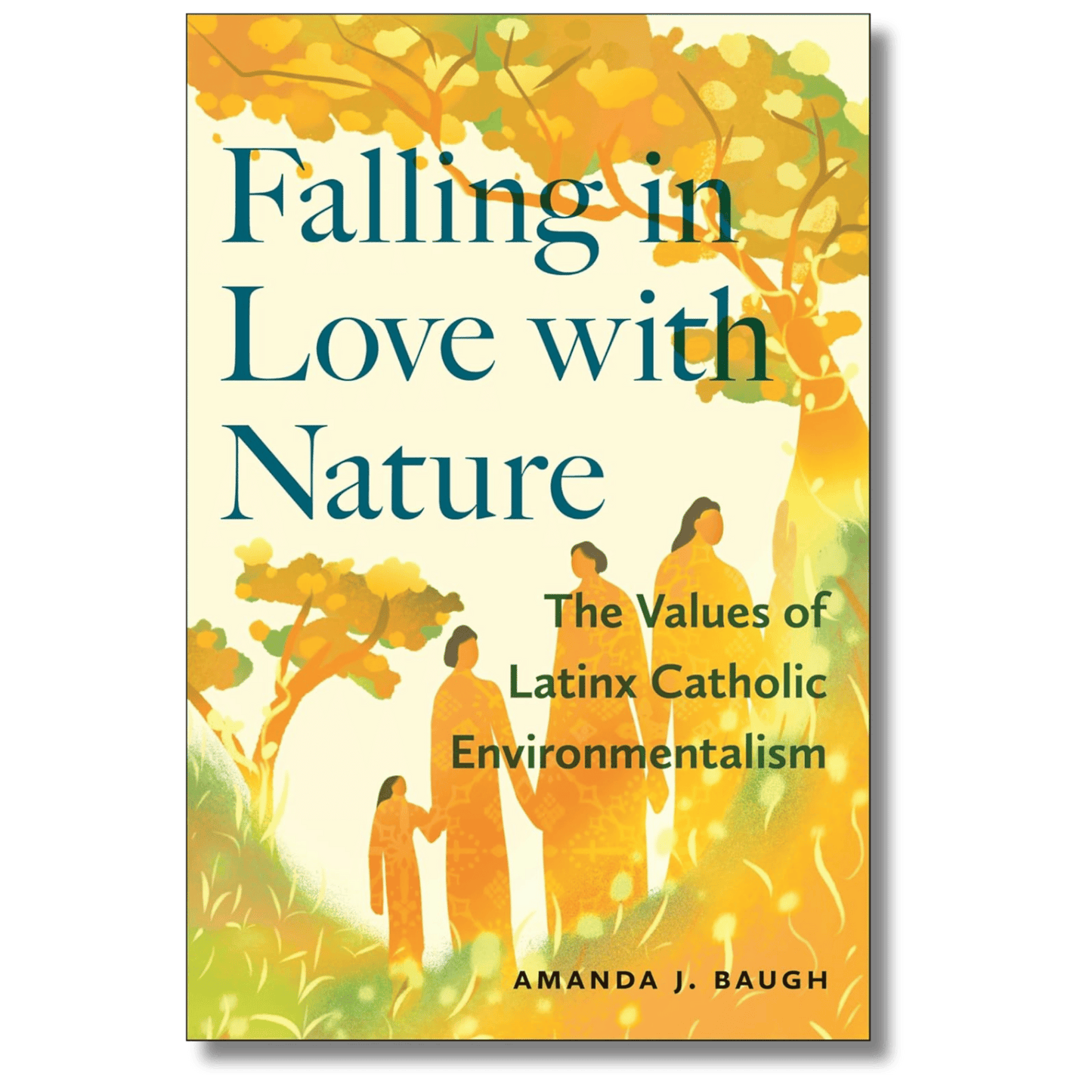 Falling in Love with Nature: The Values of Latinx Catholic Environmentalism