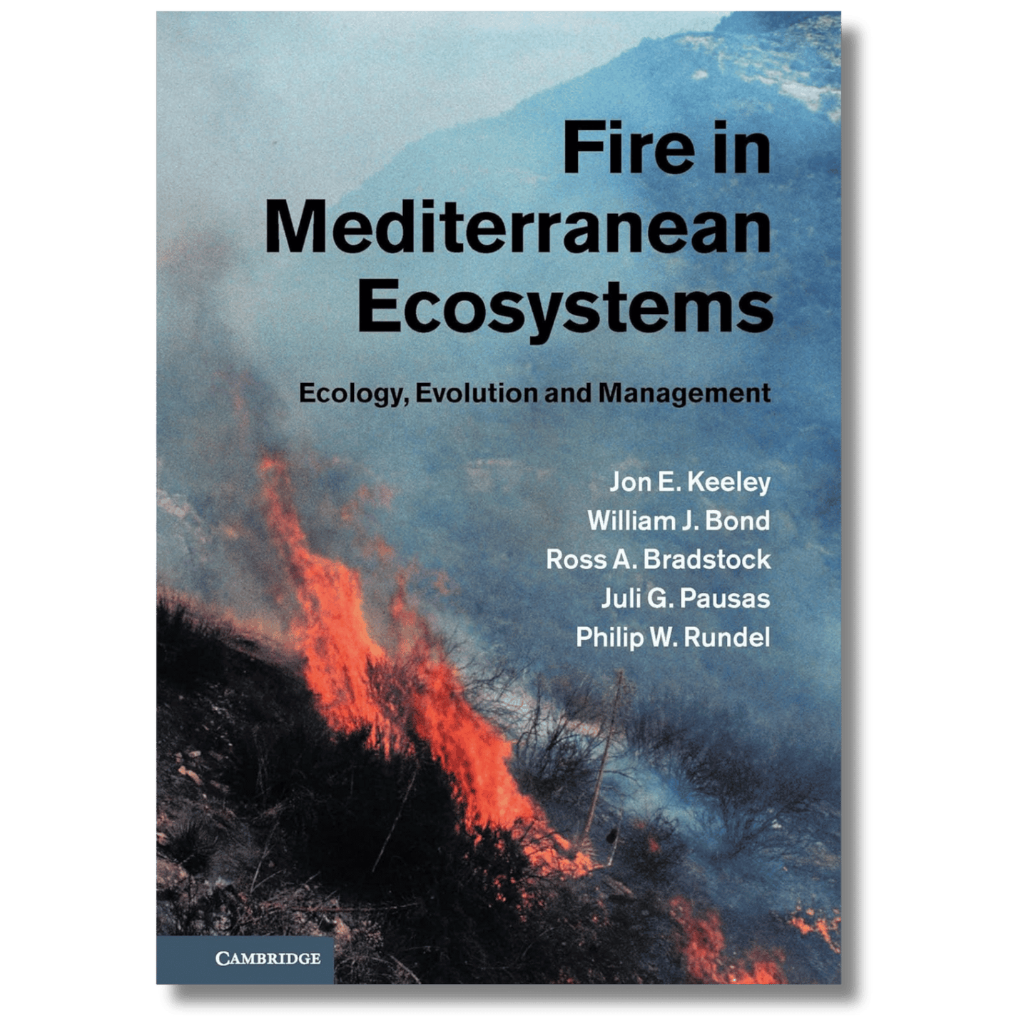 Fire in Mediterranean Ecosystems: Ecology, Evolution and Management