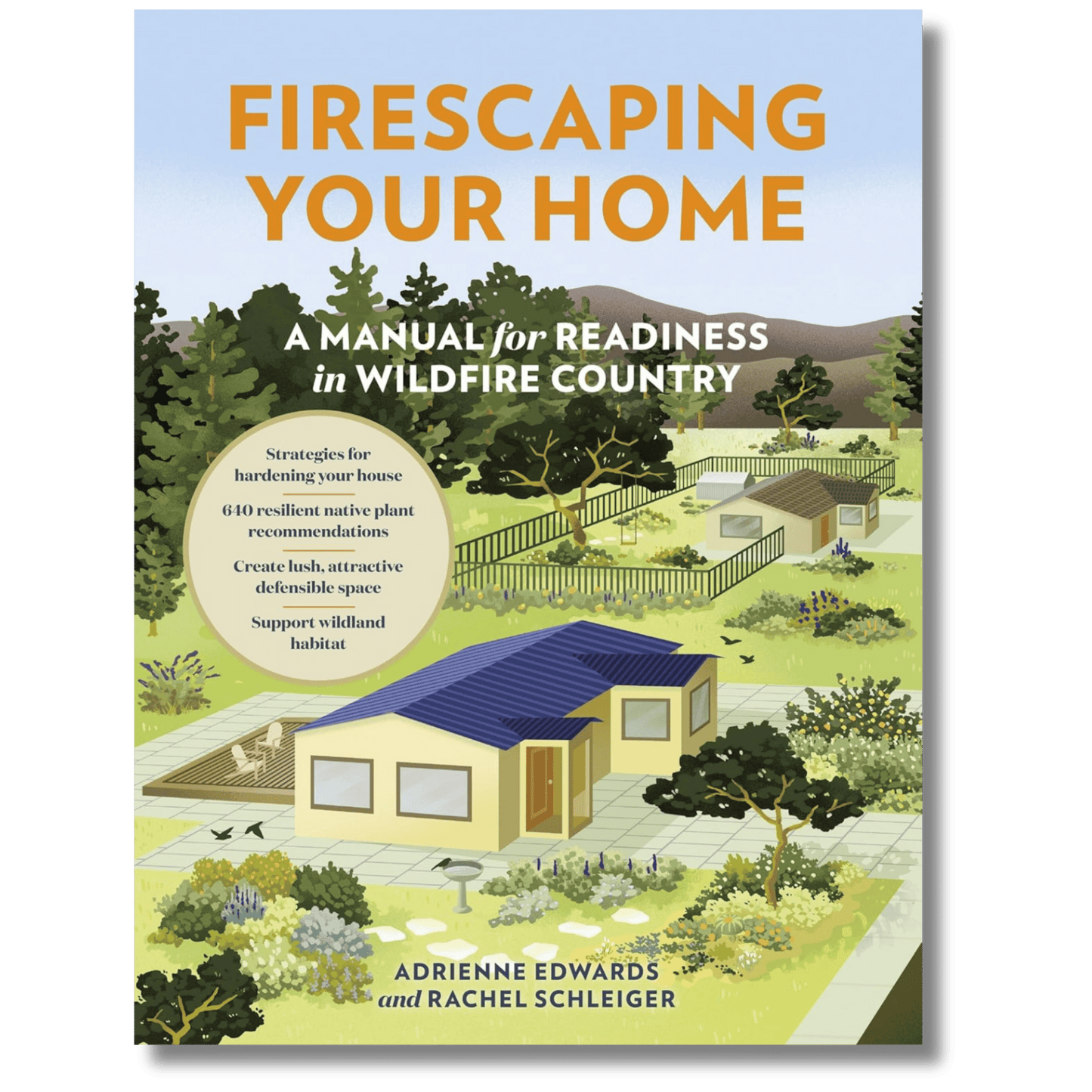 Firescaping Your Home: A Manual for Readiness in Wildfire Country