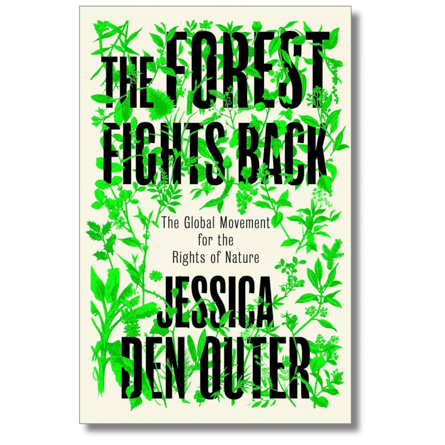 The Forest Fights Back: A Global Movement for the Rights of Nature