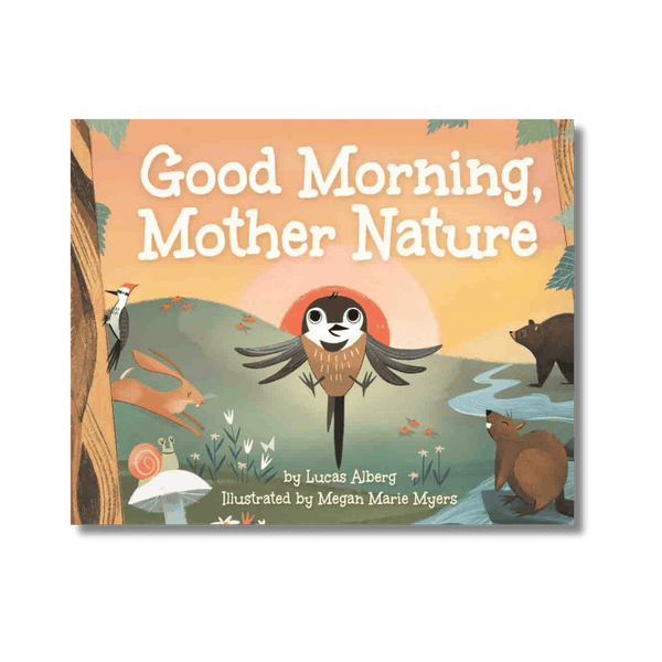 Good Morning Mother Nature