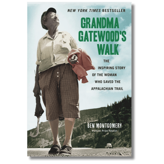Grandma Gatewood's Walk: The Inspiring Story of the Woman Who Saved the Appalachian Trail