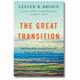 The Great Transition: Shifting from Fossil Fuels to Solar and Wind Energy