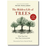 The Hidden Life of Trees: What They Feel, How They Communicate―Discoveries from A Secret World