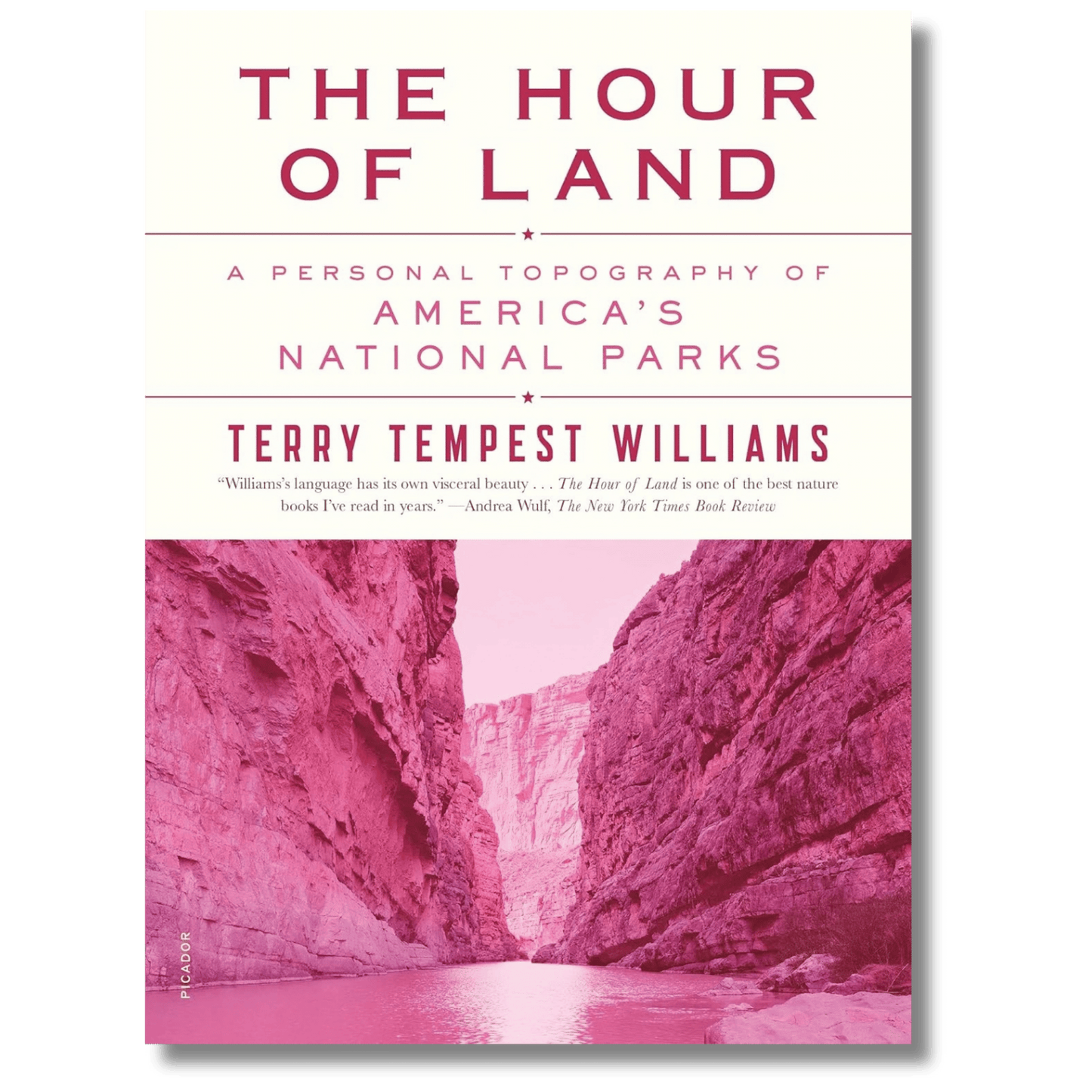 The Hour of Land: A Personal Topography of America's National Parks