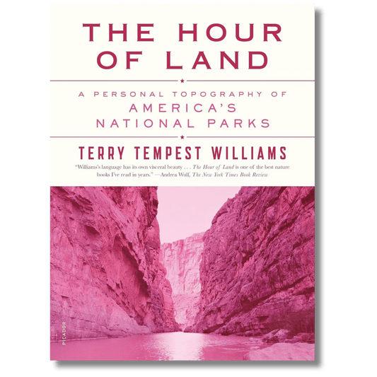 The Hour of Land: A Personal Topography of America's National Parks