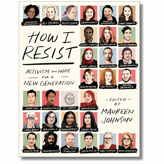 How I Resist: Activism and Hope for a New Generation