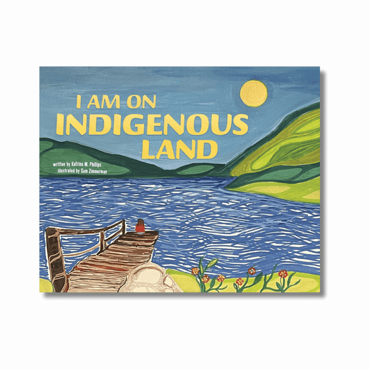 I Am On Indigenous Land